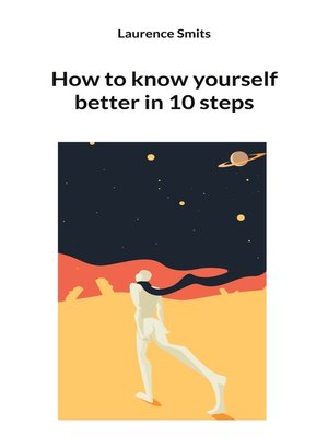 cover image of How to know yourself better in 10 steps